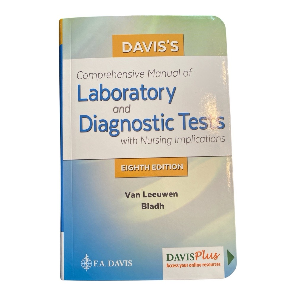 Davis's Comprehensive Manual of Laboratory and‎ Diagnostic Tests with Nursing...